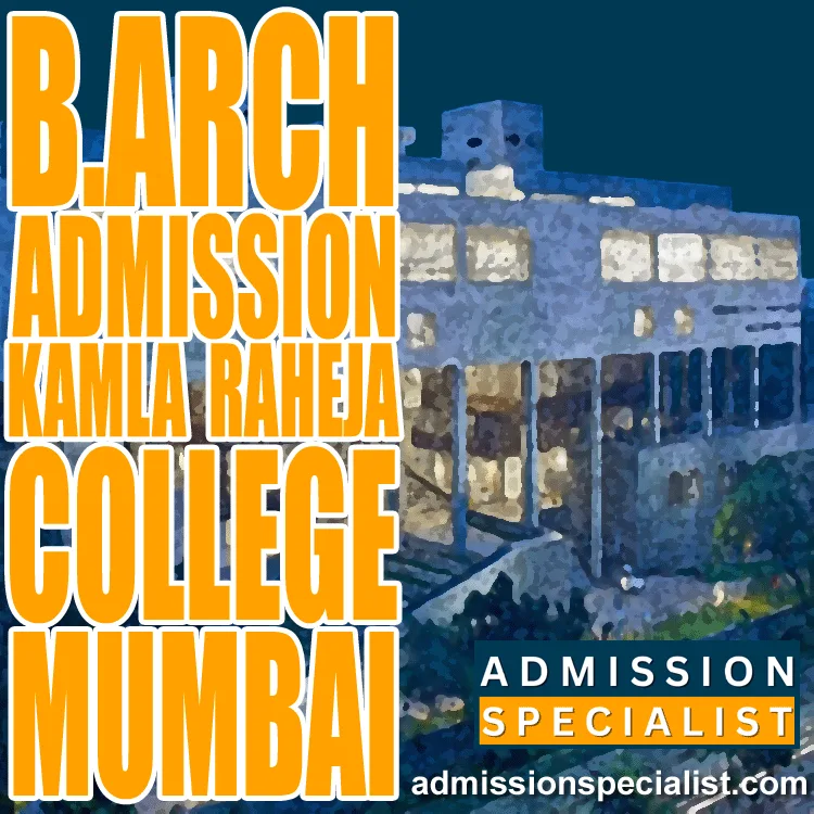 B.ARCH DIRECT ADMISSION IN KAMLA RAHEJA COLLEGE MUMBAI